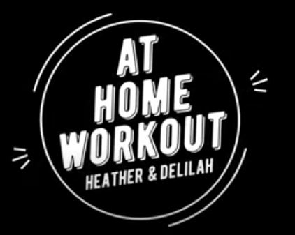 At Home Workout with Heather + Delilah